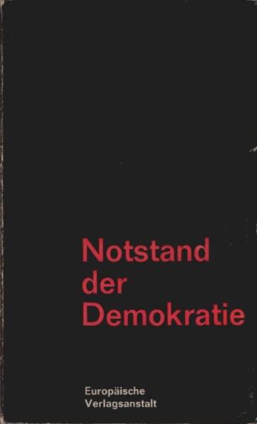 Notstand der Demokratie : Referate, Diskussionsbeitr. u. Materialien vom Kongress am 30. Okt. 1966 in Frankfurt a.M.