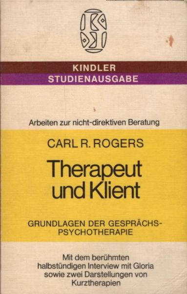 Therapeut und Klient : Grundlagen d. Gesprächspsychotherapie.