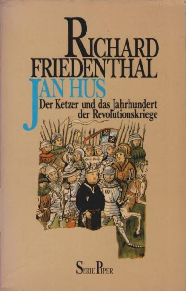 Jan Hus : d. Ketzer u.d. Jh. d. Revolutionskriege.