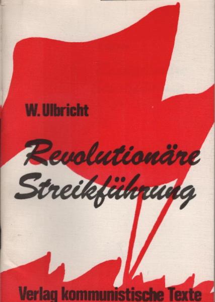 Revolutionäre Streikführung.