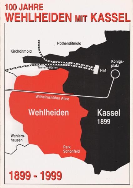 100 Jahre Wehlheiden mit Kassel 1899-1999 (Festprogramm)