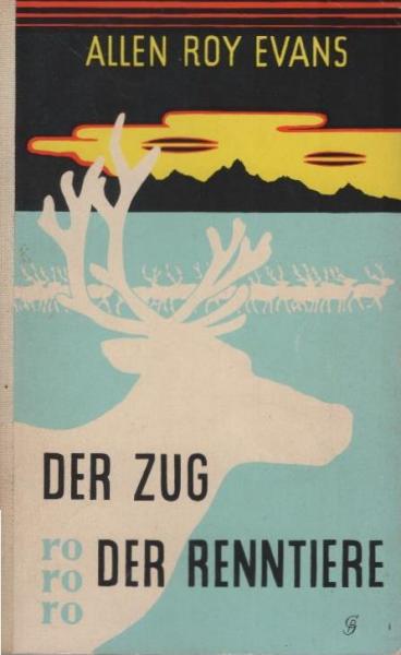 Evans, Allen Roy: Der Zug der Renntiere