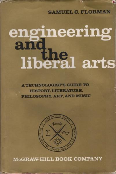 Engineering and the Liberal Arts : A Technologist's Guide To History, Literature, Philosophy, Art and Music