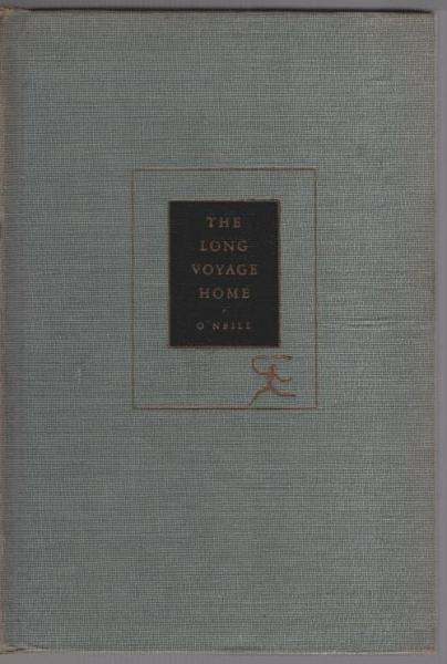 The Long Voyage Home. Seven Plays of the Sea