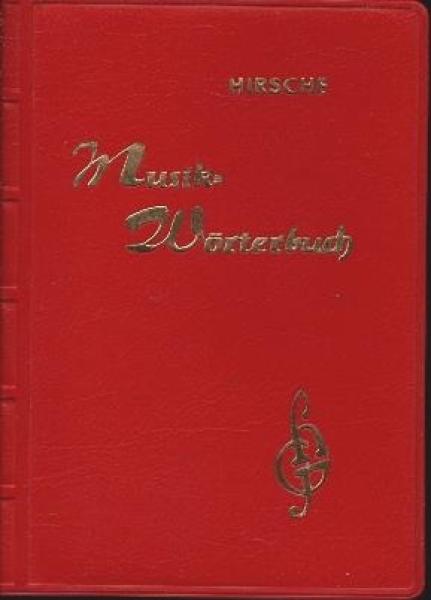 Musikwörterbuch mit einer kurzgefassten Musikzeichenkunde.
