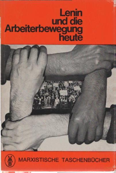 Lenin und die Arbeiterbewegung heute.