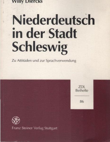 Niederdeutsch in der Stadt Schleswig : zu Attitüden und zur Sprachverwendung.