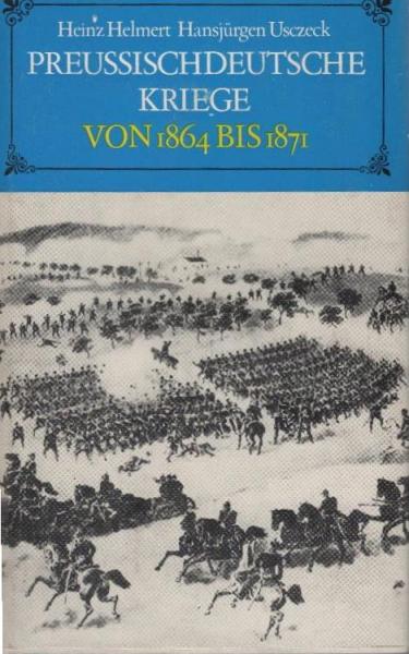 Preussischdeutsche Kriege von 1864 bis 1871 : militär. Verlauf.