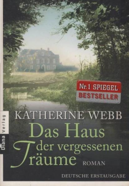 Das Haus der vergessenen Träume : Roman.