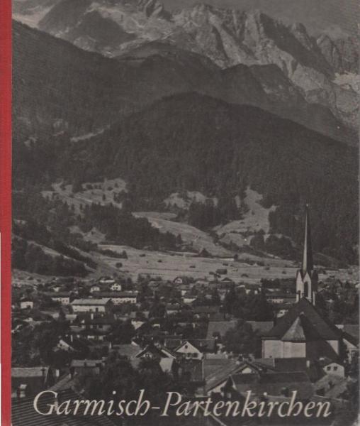 Garmisch-Partenkirchen und seine Berge.