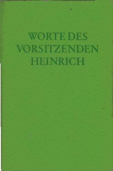Worte des Vorsitzenden Heinrich.