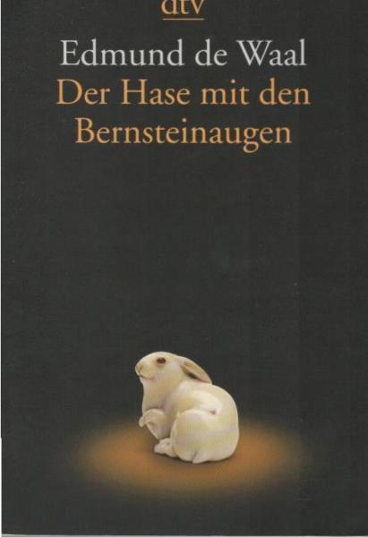 Der Hase mit den Bernsteinaugen : das verborgene Erbe der Familie Ephrussi.