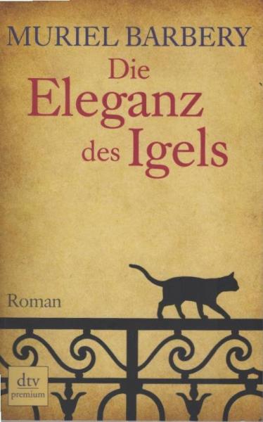 Die Eleganz des Igels : Roman.
