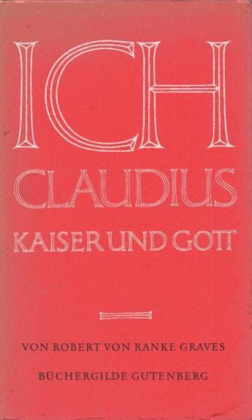 Ich, Claudius, Kaiser und Gott.