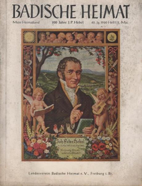 Badische Heimat - Mein Heimatland - 200 Jahre Johann Peter Hebel - 40. Jahrgang 1960. Heft 1/2