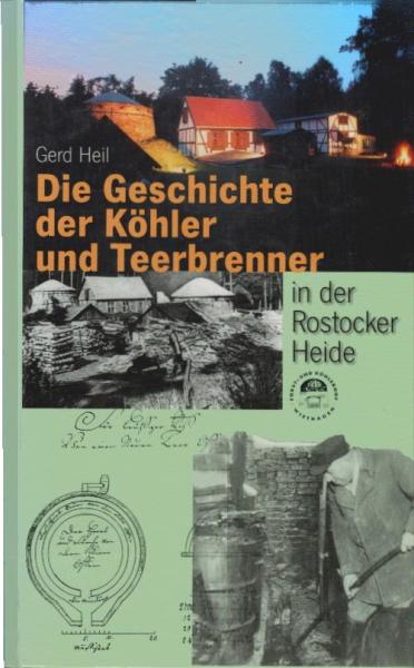 Die Geschichte der Köhler und Teerbrenner in der Rostocker Heide.