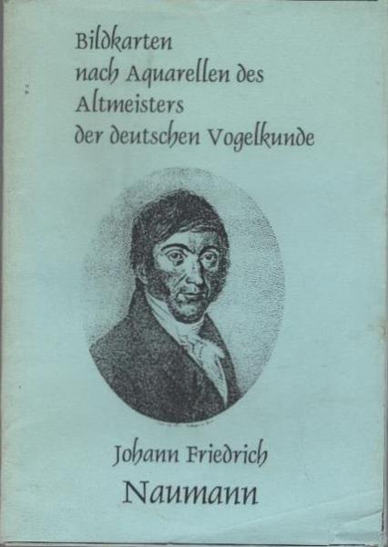 Bildkarten nach Aquarellen des Altmeisers der deutschen Vogelkunde Johann Friedrich Naumann. 16 Motive.