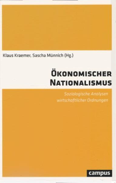Ökonomischer Nationalismus : soziologische Analysen wirtschaftlicher Ordnungen.