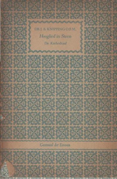 Hooglied in steen : de kathedraal