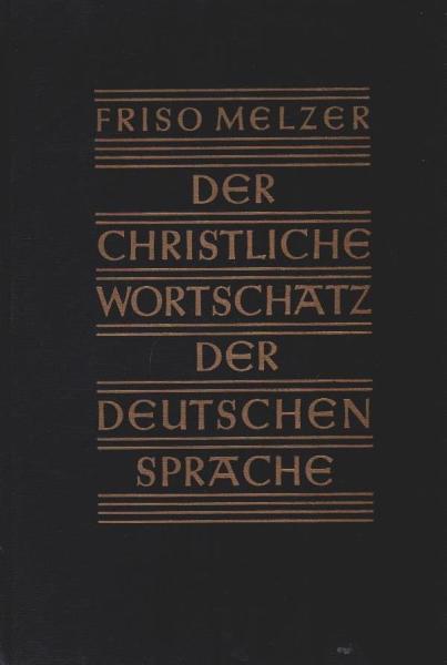 Der christliche Wortschatz der deutschen Sprache : Eine evangelische Darstellung.