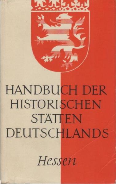 Handbuch der historischen Stätten Deutschlands; Teil: Bd. 4., Hessen.