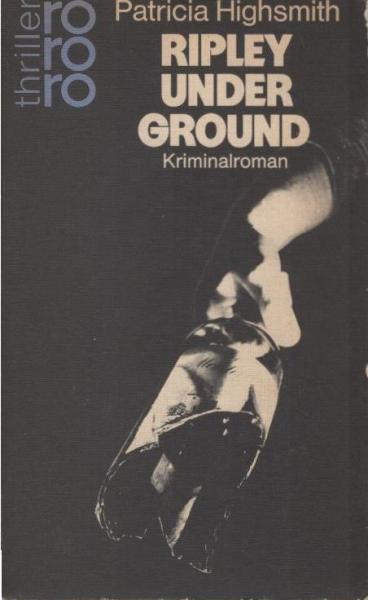 Ripley under ground : Kriminalroman.