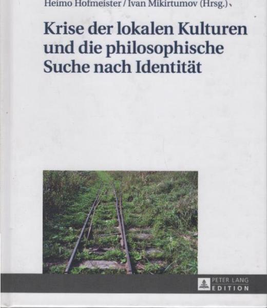 Krise der lokalen Kulturen und die philosophische Suche nach Identität.