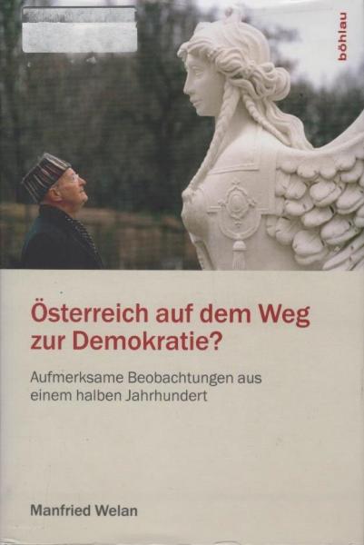 Österreich auf dem Weg zur Demokratie? : aufmerksame Beobachtungen aus einem halben Jahrhundert ; zum 75. Geburtstag.