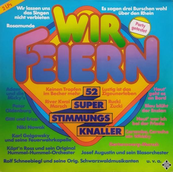 Wir Feiern - 52 Super Stimmungs Knaller [2 x Vinyl, LP, Compilation]