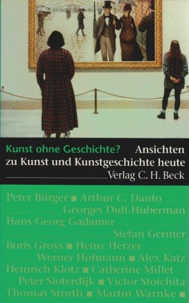 Kunst ohne Geschichte? : Ansichten zu Kunst und Kunstgeschichte heute.