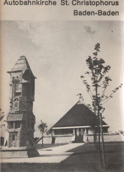 Autobahnkirche S[ank]t Christophorus : geweiht am 23. Juli 1978 durch Se. Exzellenz Weihbischof Karl Gnädiger.