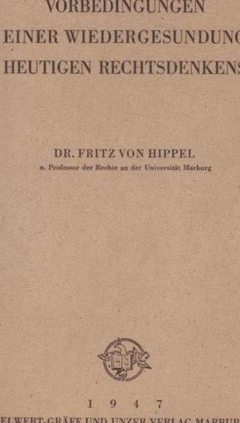 Vorbedingungen einer Wiedergesundung heutigen Rechtsdenkens.