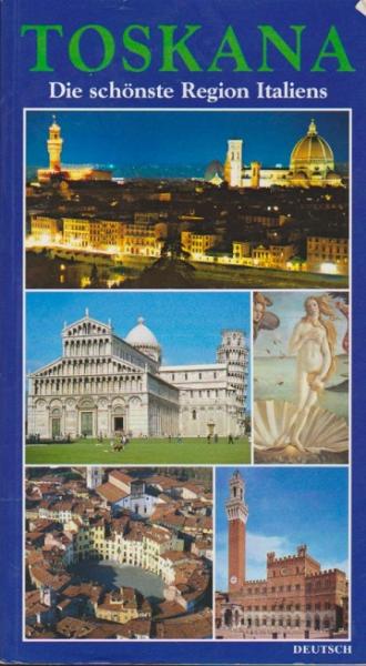 Toskana. Die schönste Region Italiens.