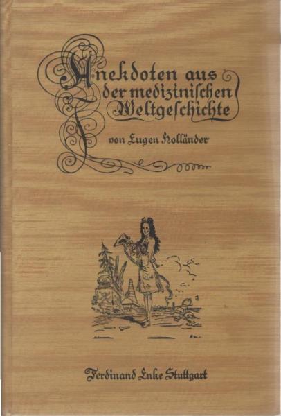 Anekdoten aus der medizinischen Weltgeschichte.