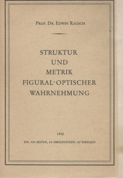 Struktur und Metrik figural-optischer Wahrnehmung.