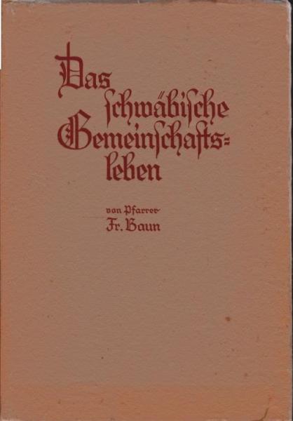 Das schwäbische Gemeinschaftsleben in Bildern u. Beispielen gezeichnet : Ein Beitr. zur Geschichte d. Pietismus.
