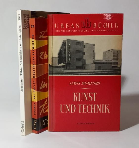 Kunst und Technik. 3 Bücher. Werner Tübke Arbeiterklasse und Intelligenz / L. Brandt., Die zweite industrielle Revolution / L. Mumford., Kunst und Technik