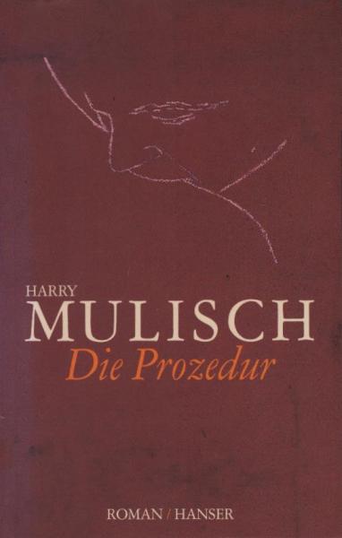 Die Prozedur : Roman.