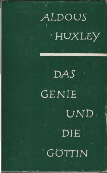Das Genie und die Göttin. Roman