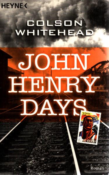 John Henry Days : Roman.