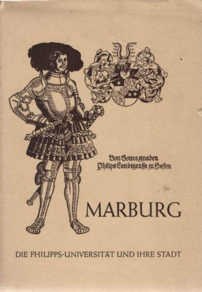 Marburg : Die Philipps-Universität und ihre Stadt.