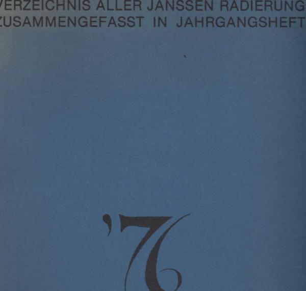 Frielinghaus, Hartmut: Verzeichnis aller Janssen-Radierungen zusammengefasst in Jahrgangsheften; Teil: Bd. 1976., Radierungen des Jahres 1976 : [ff. Nr. 1 - ff. Nr. 155]