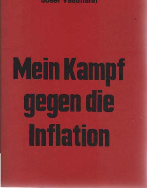 Mein Kampf gegen die Inflation; Teil: [Hauptbd.].
