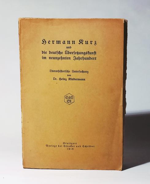 Hermann Kurz und die deutsche Übersetzungskunst im neunzehnten Jahrhundert : Literarhist. Untersuchung.