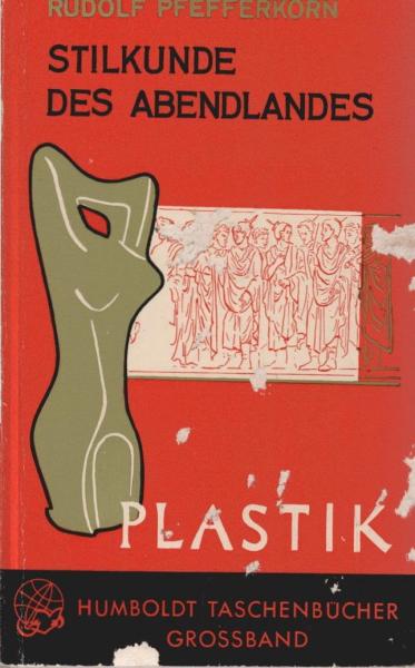 Stilkunde des Abendlandes; Teil: Bd. 2., Plastik.