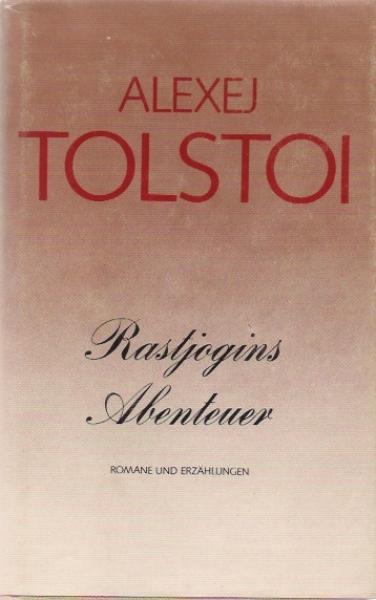 Rastjogins Abenteuer : Romane u. Erzählungen.