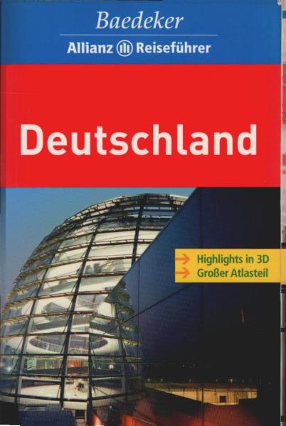 Deutschland : [Highlights in 3D ; großer Atlasteil].