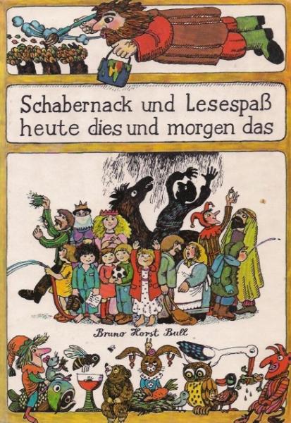 Schabernack und Lesespass : heute dies u. morgen das.