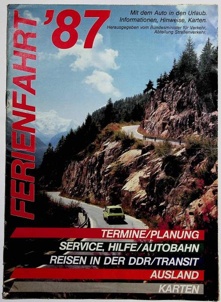 Ferienfahrt '87 Mit dem Auto in den Urlaub. Informationen, Hinweise, Karten...