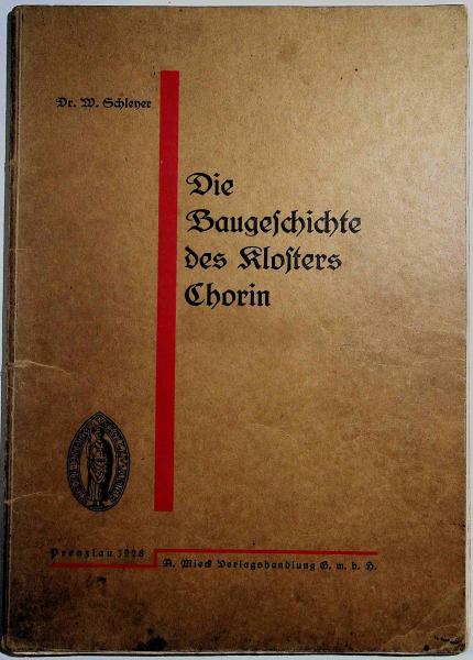 Die Baugeschichte des Klosters Chorin Prenzlan 1928